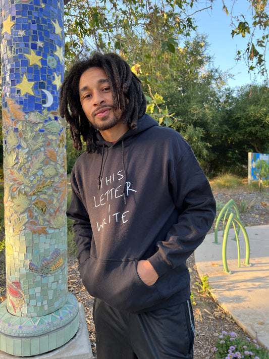 This Letter I Write Hoodie