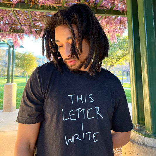 This Letter I Write T-shirt