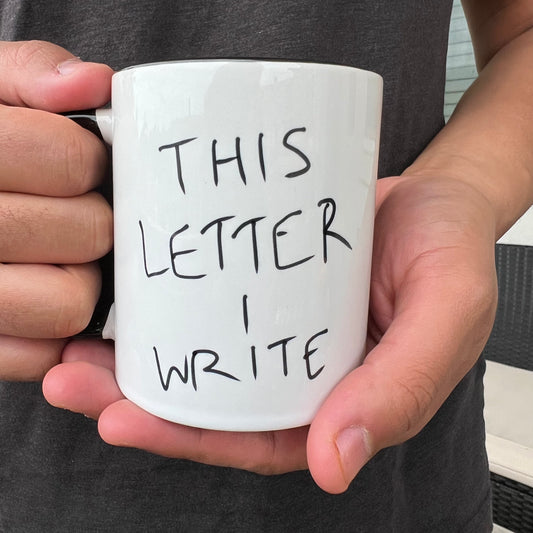 This Letter I Write Mug